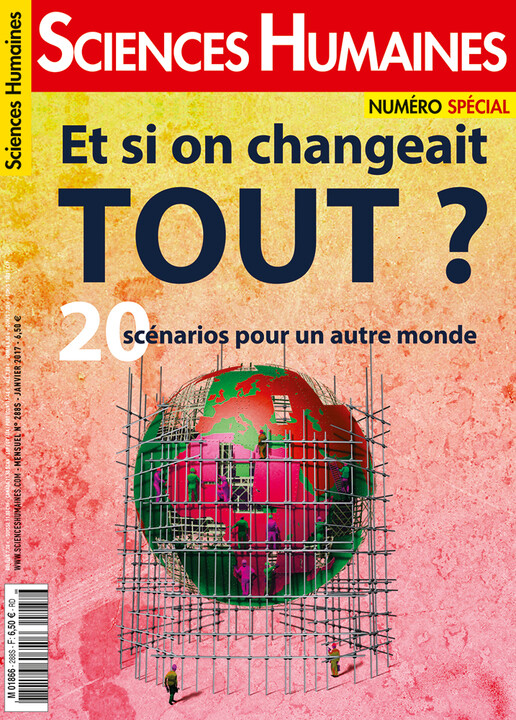 Couverture Mensuel Sciences Humaines n°288 : Et si on changeait tout ? 20 scénarios pour un autre monde
