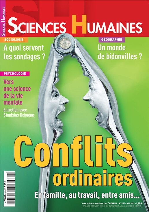 Couverture Mensuel Sciences Humaines n°182 : Conflits ordinaires. En famille, au travail, entre amis...