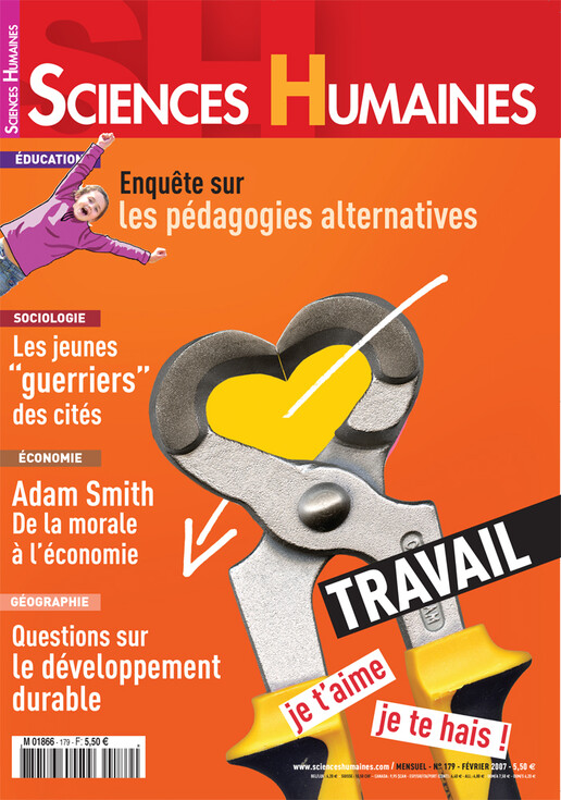 Couverture Mensuel Sciences Humaines n°179 : Travail : je t'aime, je te hais !