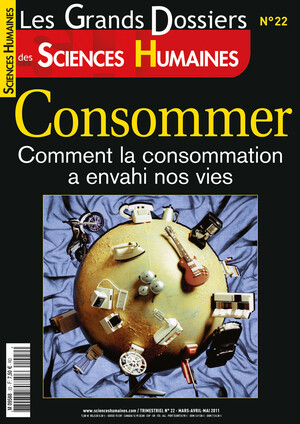 Couverture Grands Dossiers n°22 : Consommer. Comment la consommation a envahi nos vies