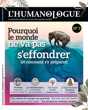 Couverture L'Humanologue n°3 : Pourquoi le monde ne va pas s'effondrer (et comment s'y préparer)