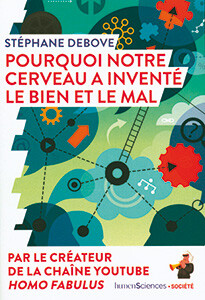 16299713990_Pourquoi-notre-cerveau-a-invente-le-bien-et-le-mal.jpg