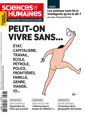 Couverture Mensuel Sciences Humaines n°366 : Peut-on vivre sans... État, travail, école, pétrole, police, famille...