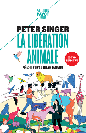 La Libération animale, Peter Singer, édition définitive, Payot, 2024, 500 p., 12 €. - Sciences Humaines n°372