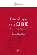 Géopolitique de la Chine. Une nouvelle thalassocratie, Hugues Eudeline, PUF, 2024, 226 p., 15 €. - Sciences Humaines n°373