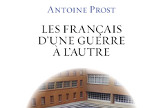 Les Français d’une guerre à l’autre, Antoine Prost, Gallimard, 2024 -Sciences Humaines n°373